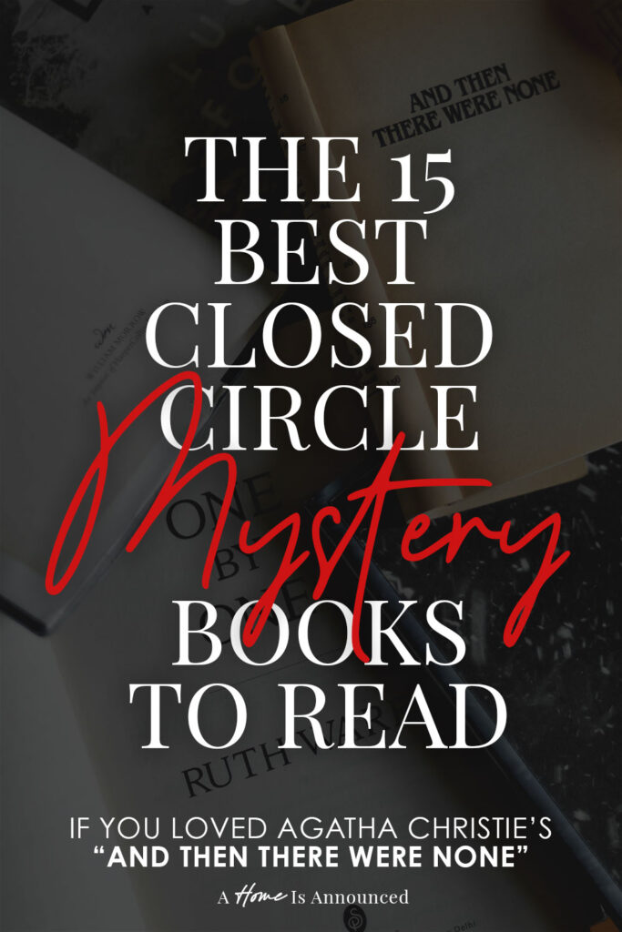 the 15 best closed circle mystery books to read if you like agatha christie's and then there were none