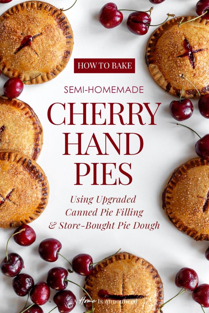 a collection of cherry hand pies rest on a table with fresh cherries. A text overlay reads "How to bake semi-homemade cherry hand pies using upgraded canned pie filling and store-bought pie dough"