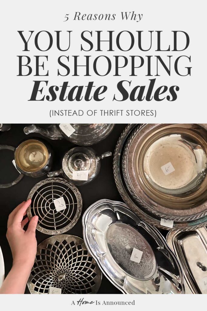 a pinterest pin with the title of 5 reasons you should be shopping estate sales (instead of thrift stores) showing a woman shopping a table of vintage home decor 