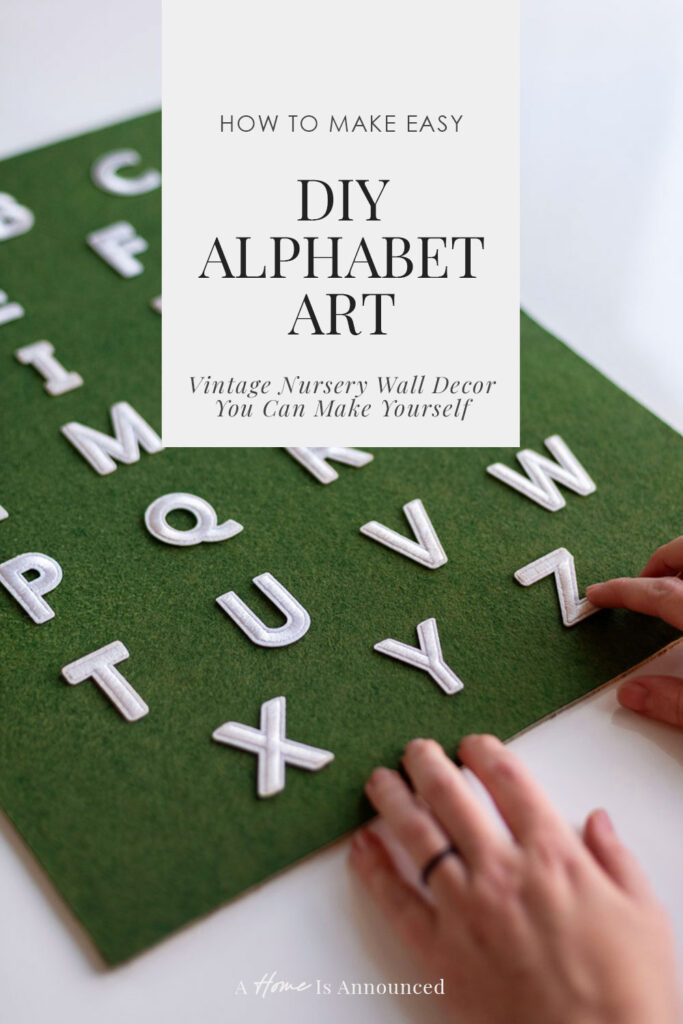 a woman lays white applique letters on a green fabric background to make diy alphabet art to use as vintage nursery wall decor.